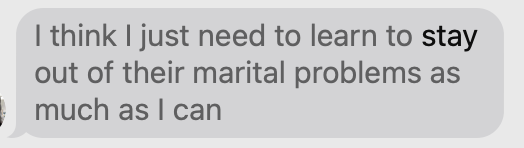 I think I need to learn to stay out of their marital problems